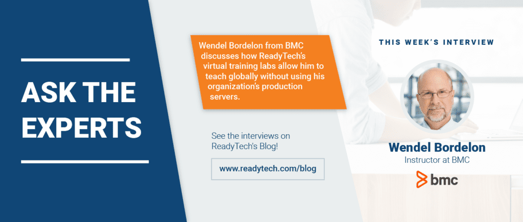 Ask the Expert: Wendel Bordelon with BMC Software