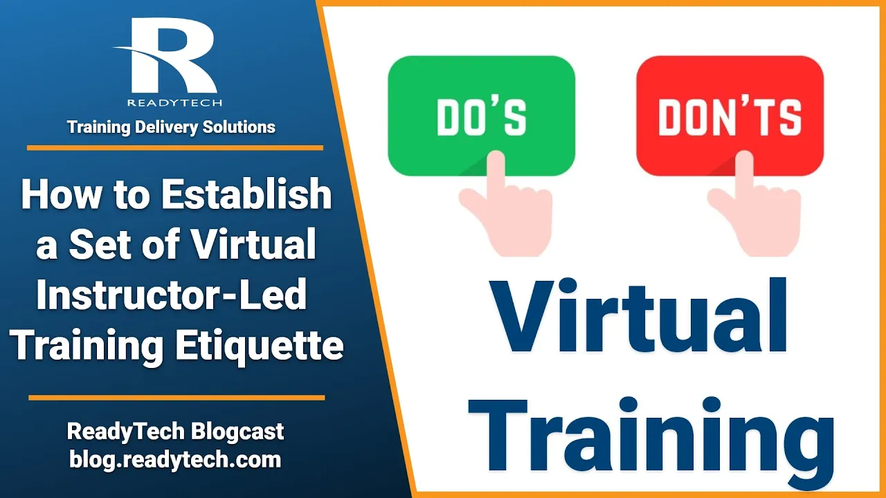 How To Establish A Set Of Virtual Instructor-Led Training Etiquette
