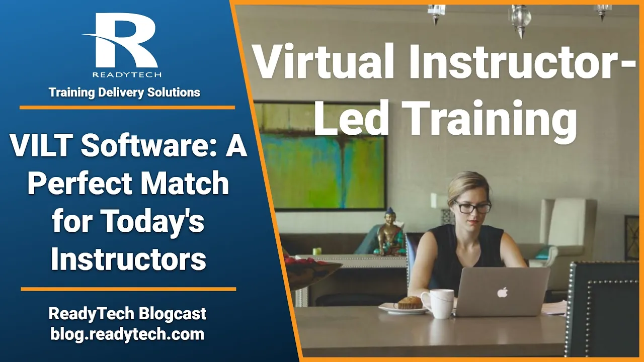 VILT Software: A Perfect Matich For Today's Instructors